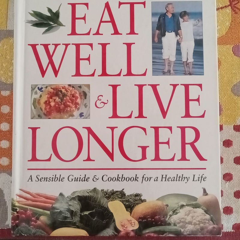 Eat Well & Live Longer