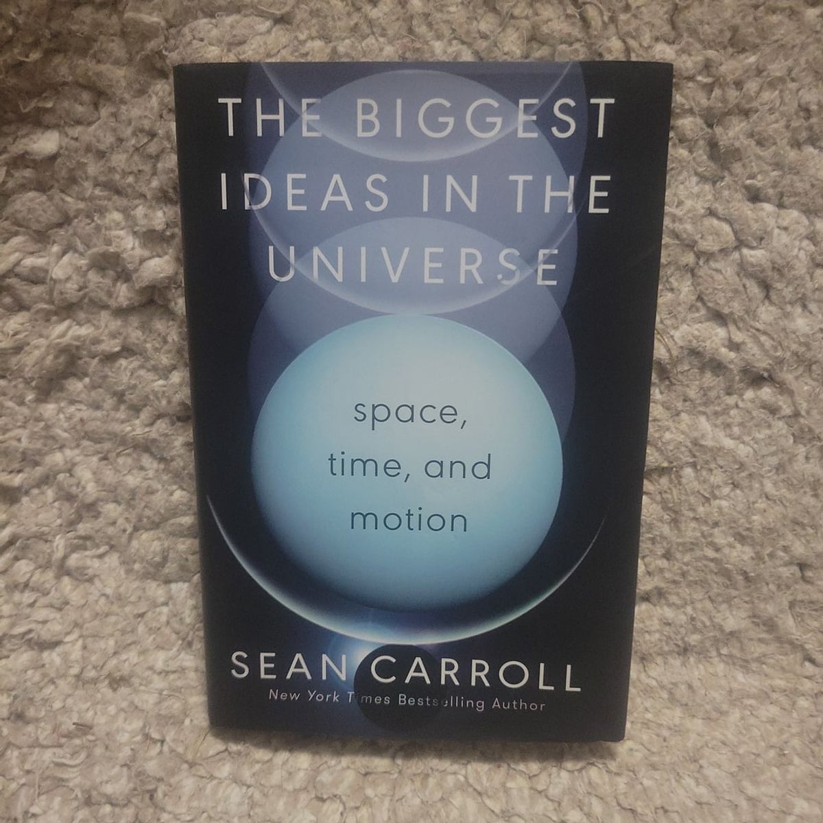 The Biggest Ideas in the Universe by Sean Carroll, Hardcover