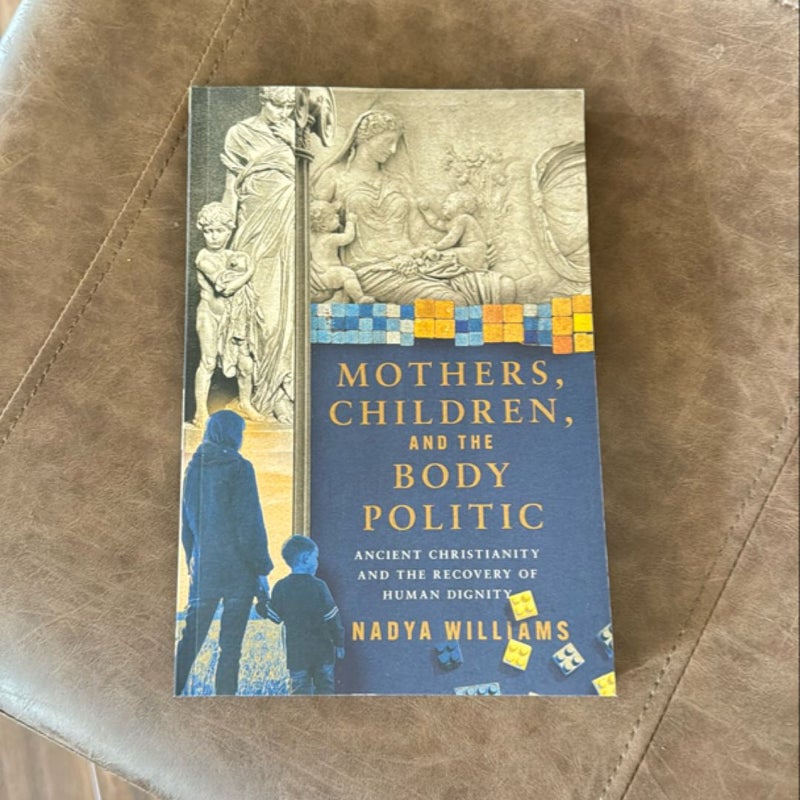 Mothers, Children, and the Body Politic