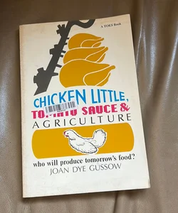 Chicken Little, Tomato Sauce and Agriculture