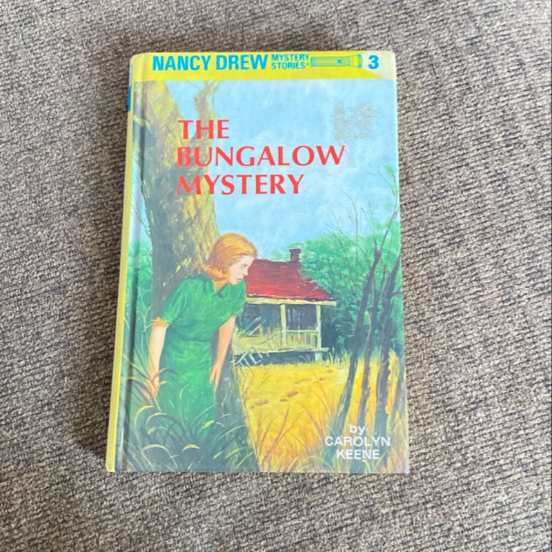 Nancy Drew 03: the Bungalow Mystery