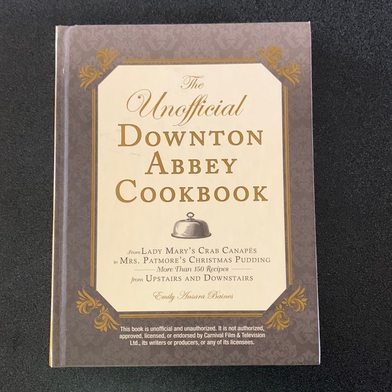 The Unofficial Downton Abbey Cookbook