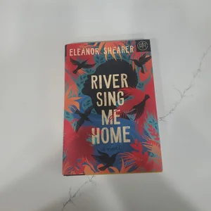River Sing Me Home