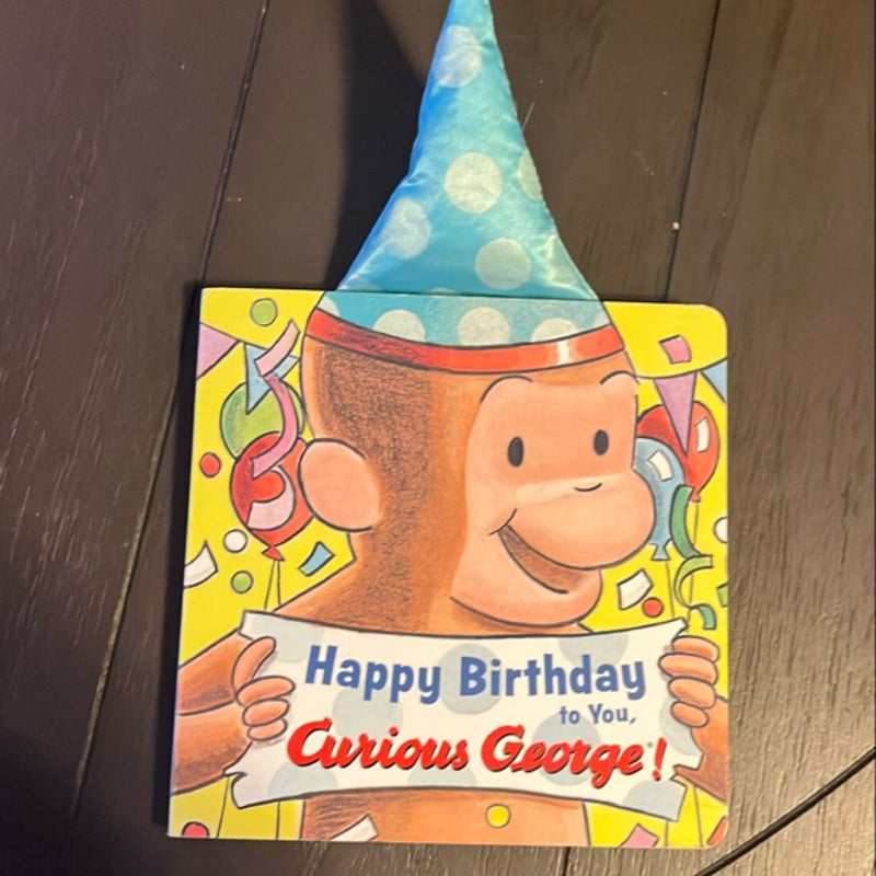 Happy Birthday to You, Curious George! Party Hat Book