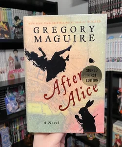 After Alice (Signed First Edition) 