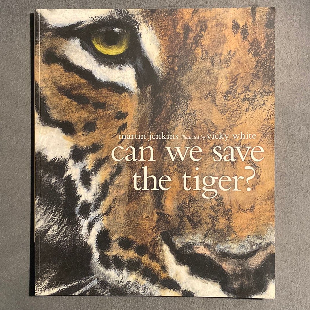 Can We Save the Tiger? by Martin Jenkins