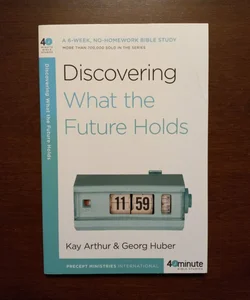 Discovering What the Future Holds