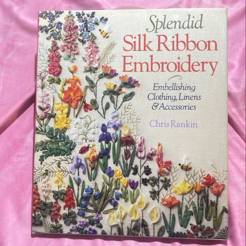 Splendid Silk Ribbon Embroidery