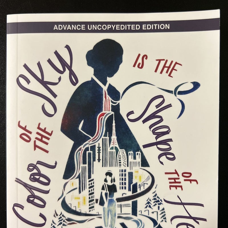 The Color of the Sky Is the Shape of the Heart (Advanced Uncopyedited Edition)