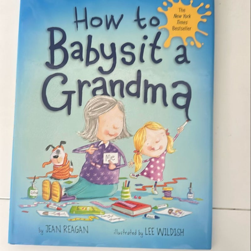 How to Babysit a Grandma