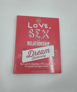 The Love, Sex, and Relationship Dream Dictionary