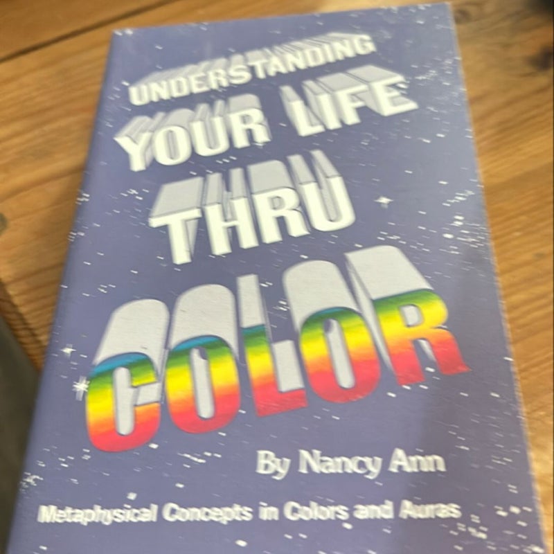 Understanding Your Life Through Color