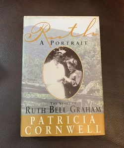 Ruth, A Portrait     First Edition