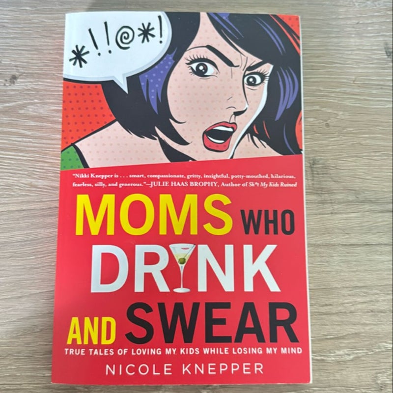 Moms Who Drink and Swear