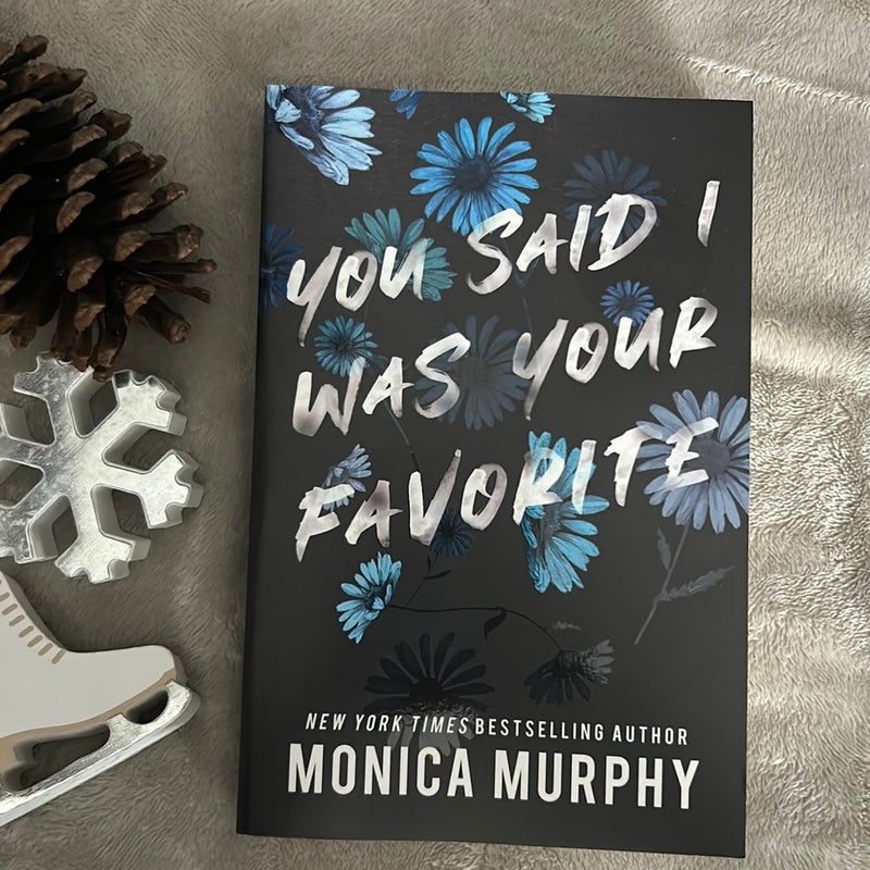 You Said I Was Your Favorite by Monica Murphy, Paperback | Pangobooks