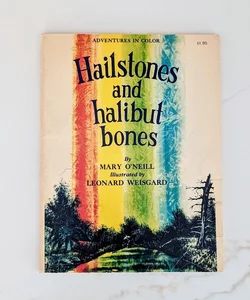 Hailstones and Halibut Bones ©1961