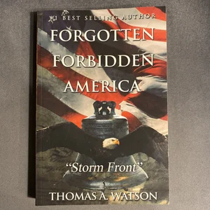 Forgotten Forbidden America: Storm Front