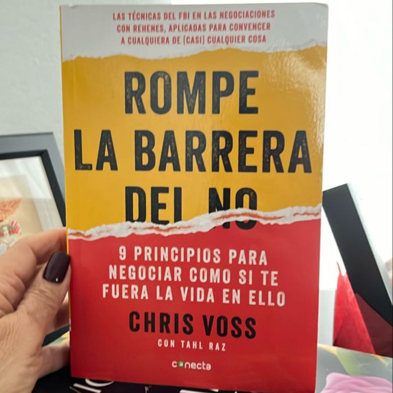 Rompe la Barrera Del NO / Never Split the Difference