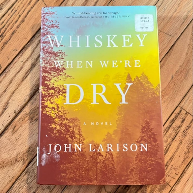 Whiskey When We're Dry