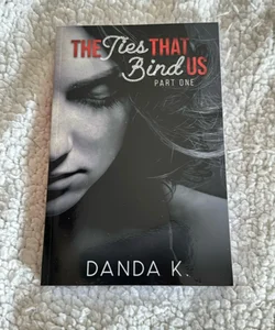 The Ties That Bind Us *Signed*