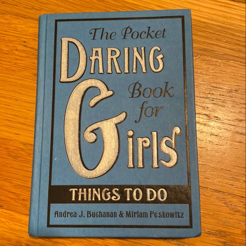 The Pocket Daring Book for Girls: Things to Do