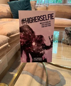 #HigherSelfie