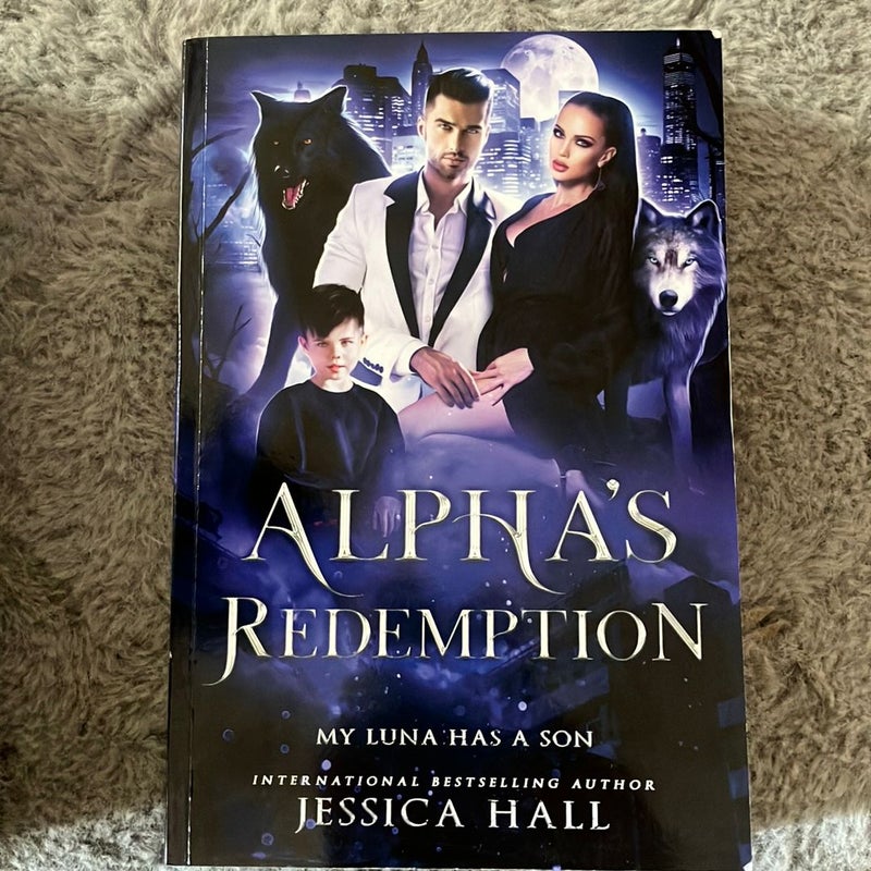 Alpha's Redemption- My Luna Has a Son