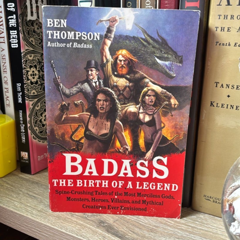 Badass: the Birth of a Legend