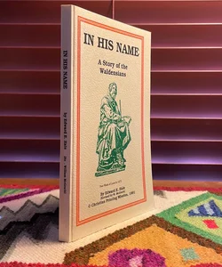 In His Name: A Story of the Waldensians