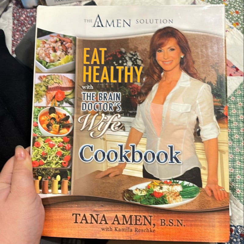 Eat Healthy with the Brain Doctor's Wife Cookbook