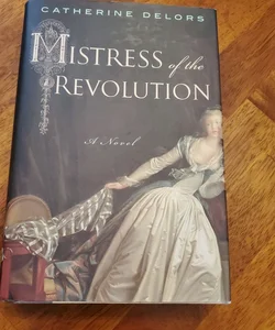 Mistress of the Revolution