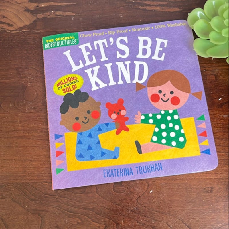 Indestructibles: Let's Be Kind (a First Book of Manners)