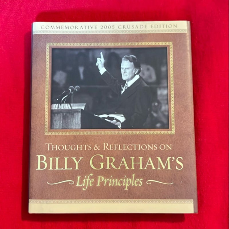 Thoughts and Reflections on Billy Graham's Life Principles