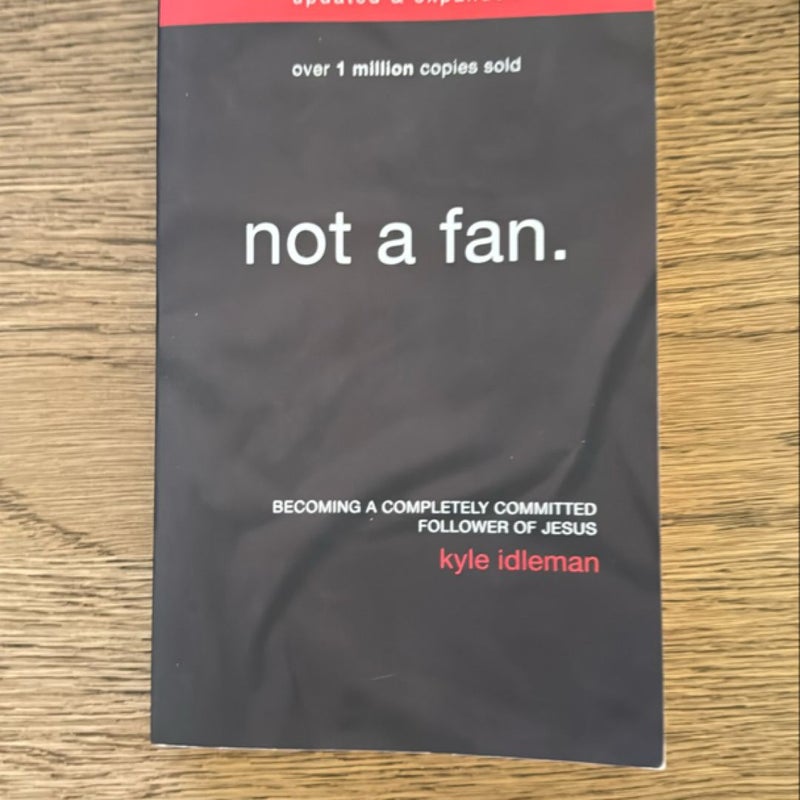 Not a Fan Updated and Expanded