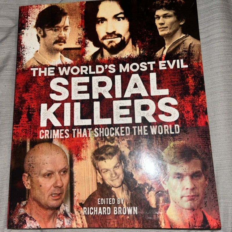 The World's Most Evil Serial Killers