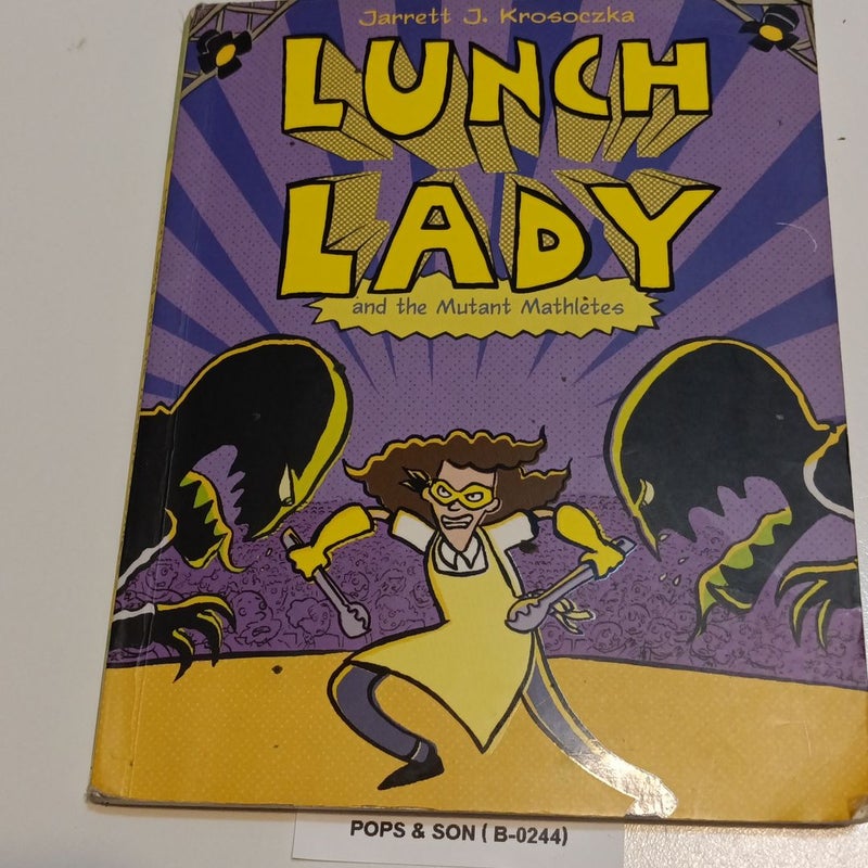 Lunch Lady and the Mutant Mathletes   (B-0244)