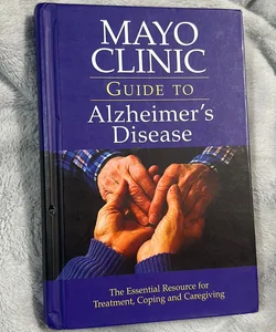 Mayo Clinic Guide to Alzheimer’s Disease 