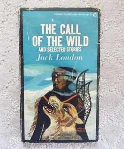 The Call of the Wild and Selected Stories (Signet Classics Edition, 1960)
