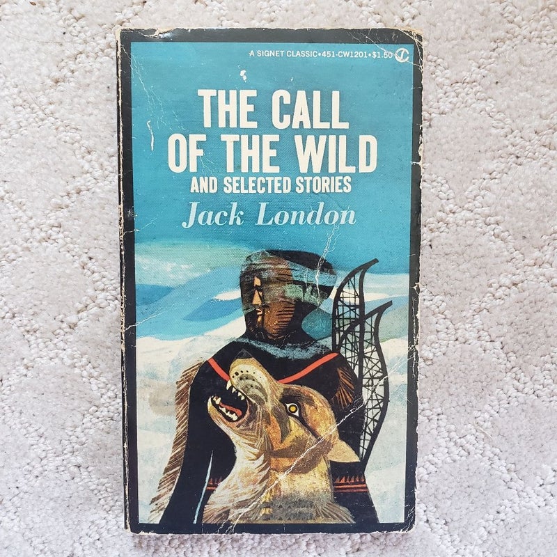 The Call of the Wild and Selected Stories (Signet Classics Edition, 1960)