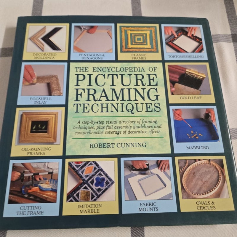 The Encyclopedia of Picture Framing Techniques