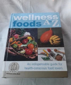Wellness Foods A to Z