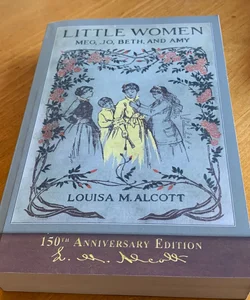 Little Women (150th Anniversary Edition)