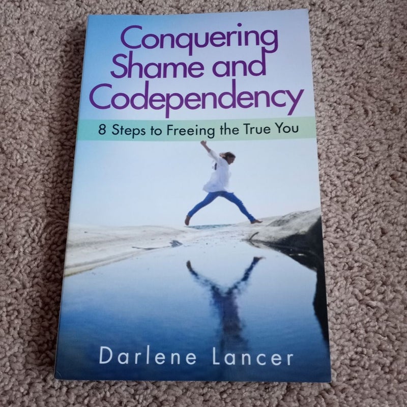 Conquering Shame and Codependency