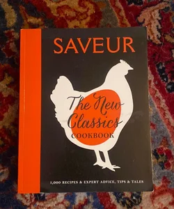 Saveur: the New Classics Cookbook