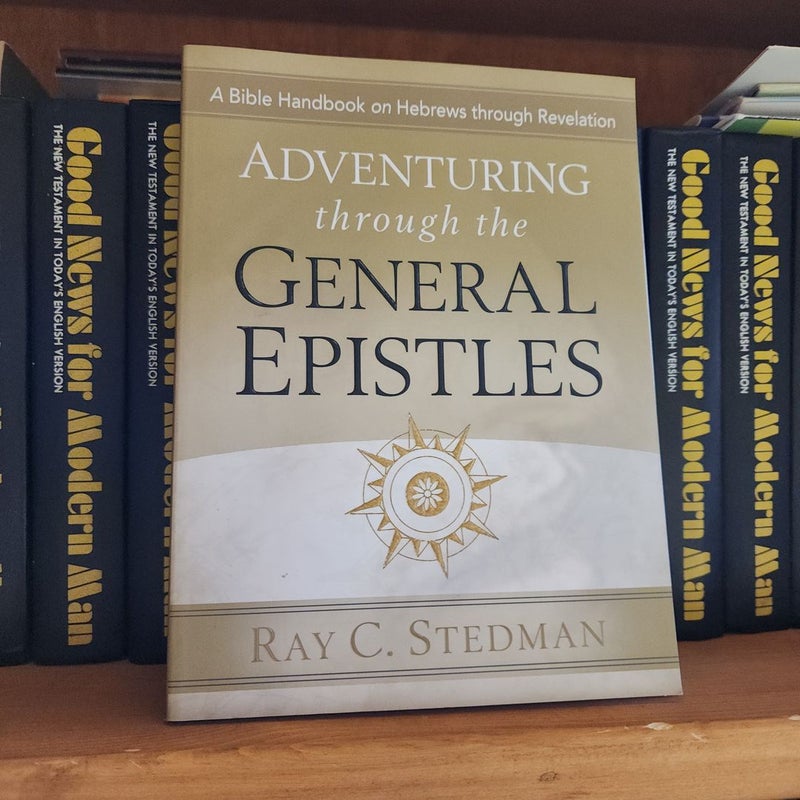 Adventuring Through the General Epistles