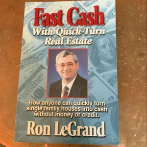 Fast Cash with Quick-Turn Real Estate