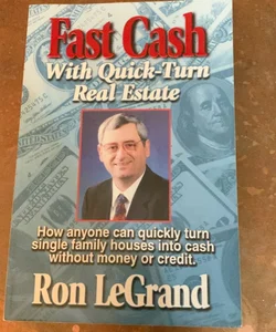 Fast Cash with Quick-Turn Real Estate
