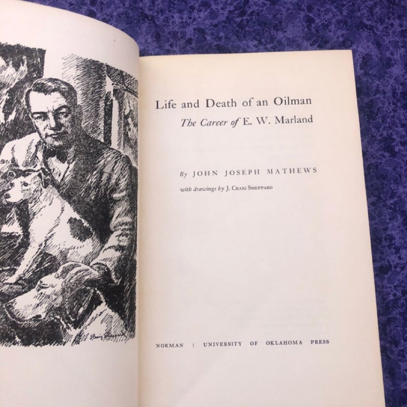 (Signed) Life and Death of and Oilman: The Career of E. W. Marland