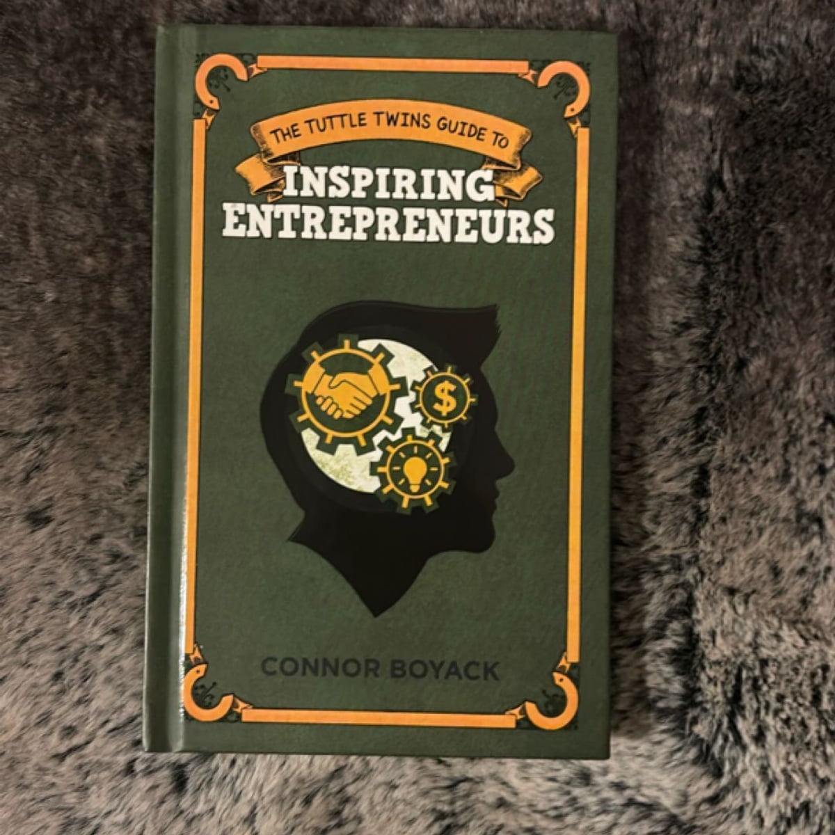 The Tuttle Twins Guide to Inspiring Entrepreneurs by Connor Boyack