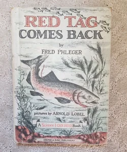 Red Tag Comes Back: A Science I Can Read Book (Harper & Row Edition, 1961)
